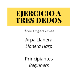 3 Fingers Etude – Beginners LLanera Harp Etude