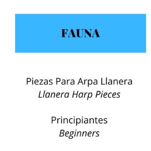 Fauna – Beginners Llanera Harp Pieces