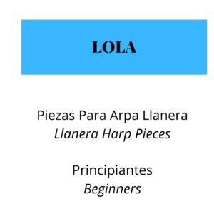 Lola – Beginners Llanera Harp Pieces